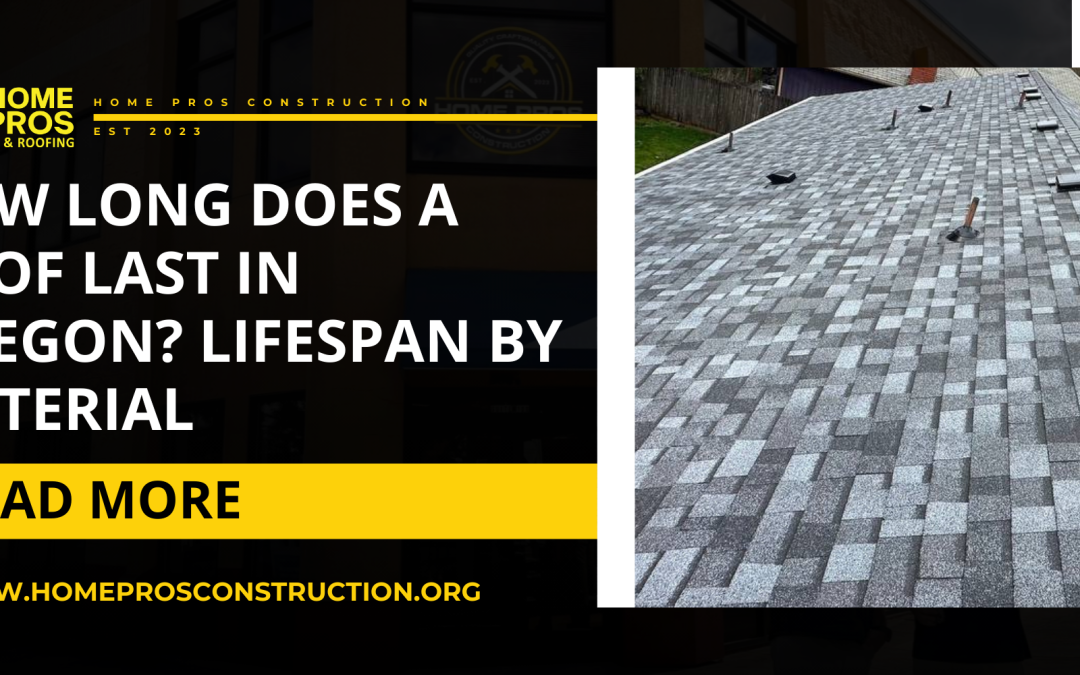 How Long Does a Roof Last in Oregon? Lifespan by Material