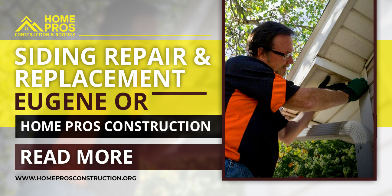 Siding repair and replacement in Eugene Oregon by Home Pros Construction, featuring a worker on a ladder inspecting white siding.