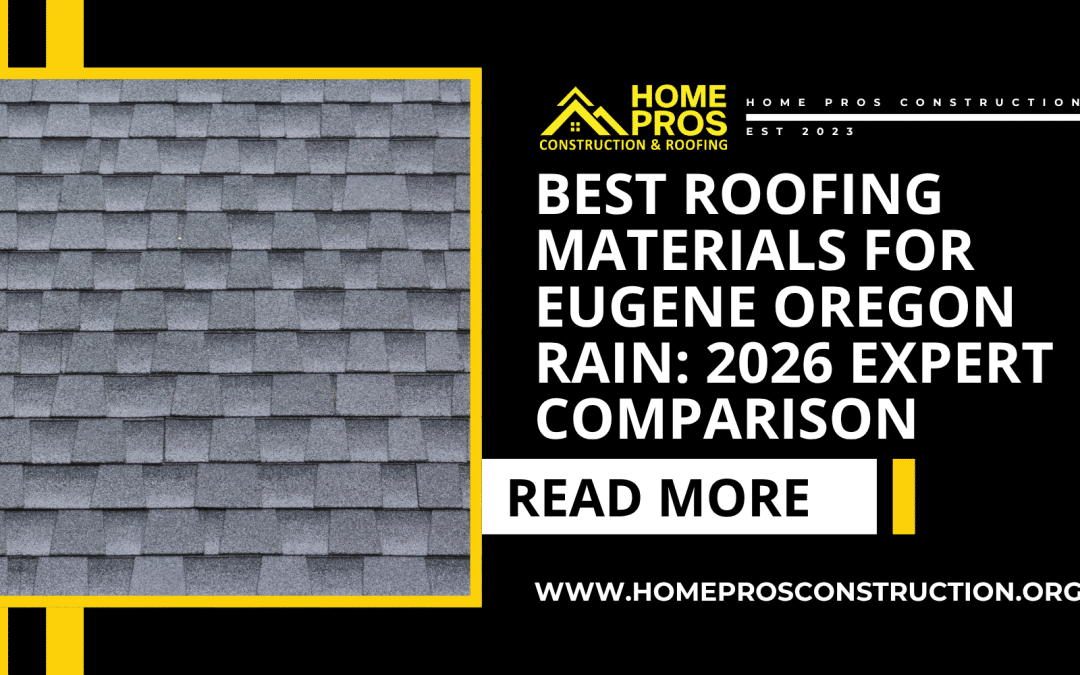 Best Roofing Materials for Eugene Oregon Rain: 2026 Expert Comparison
